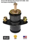 Dorman 924-182 Body Mount Repair Kit Fit 2006 2010 Ford Explorer 6L2Z1000154BA New. Price: $72.13.