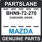 BHN9-72-270 Mazda Oem Genuine Checker, Door New. Price: $20.88.