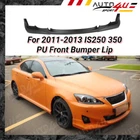 For 2011-2013 Lexus IS250 IS350 Black Pu Front Lip Spoiler Splitter Lower Bumper New. Price: $155.99.